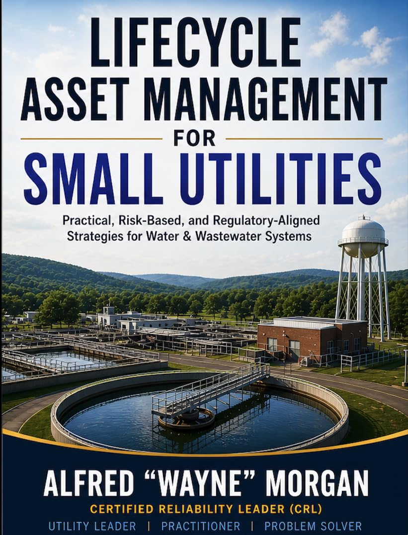 ler totalmente Lifecycle Asset Management for Small Utilities: Practical, Risk-Based, and Regulatory-Aligned Strategies for Water & Wastewater Systems (English Edition)