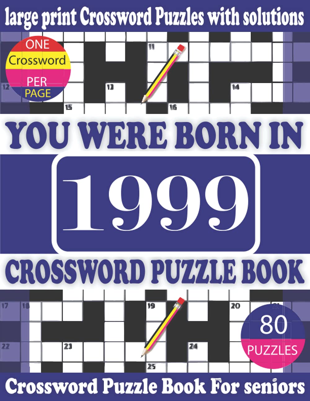 You Were Born in 1999: Crossword Puzzle Book: Crossword Games for Puzzle Fans & Exciting Crossword Puzzle Book for Adults With Solution baixar o livro de graça