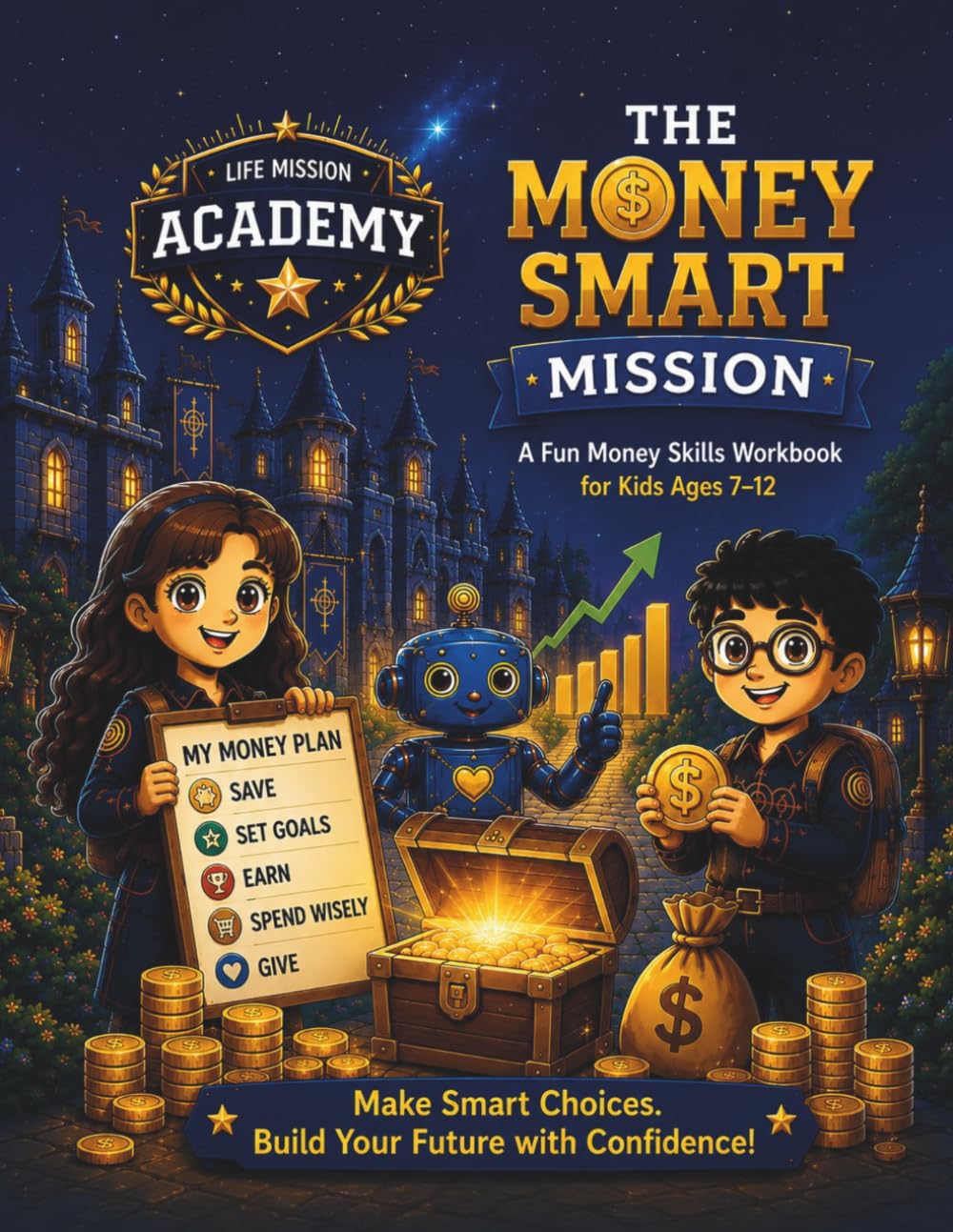 capítulo por capítulo baixar The Money Smart Mission: A Financial Literacy & Money Skills Workbook for Kids Ages 7–12: Learn Saving, Budgeting, Earning, Smart Spending, Goal Setting & Responsible Money Choices