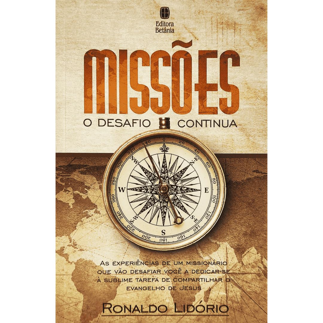 Missões: O Desafio Continua: As experiências de um missionário que vão desafiar você a dedicar-se à sublime tarefa de compartilhar o Evangelho de Jesus.