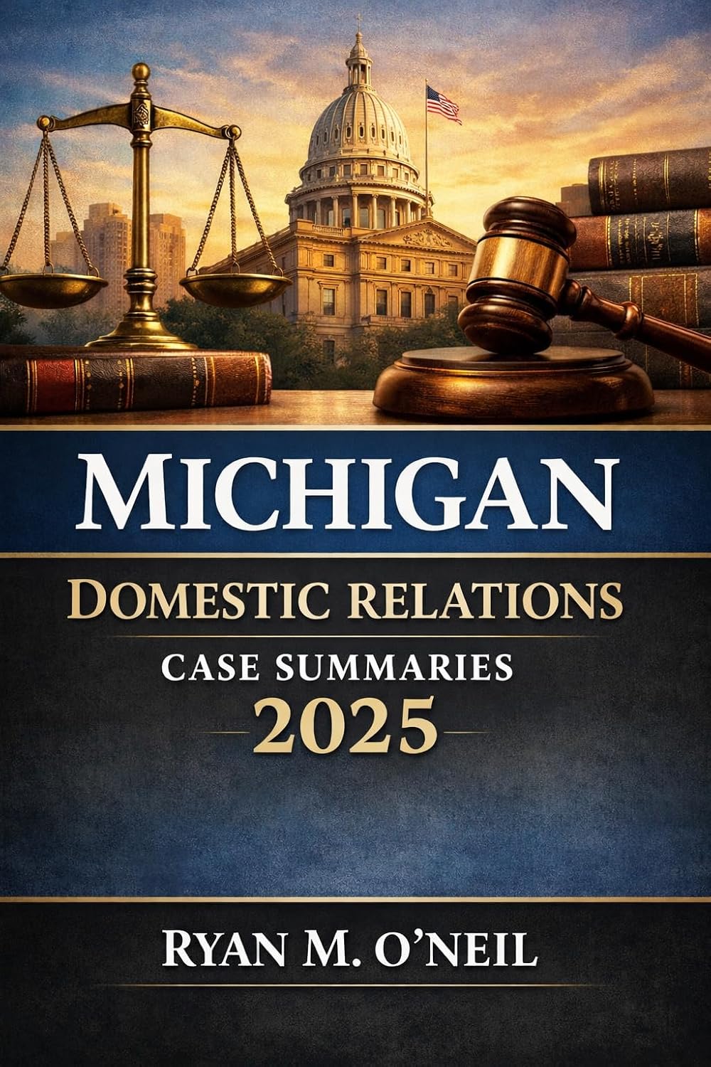 Michigan Domestic Relations Case Summaries : 2025 (English Edition)