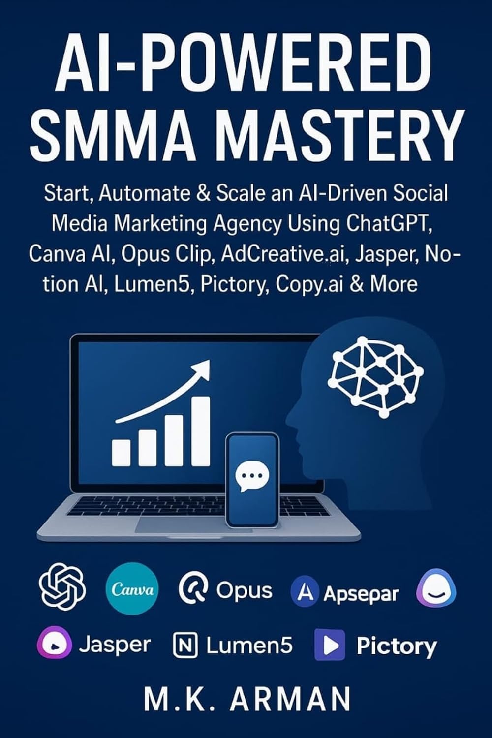 capítulo por capítulo baixar AI-Powered SMMA Mastery: Start, Automate & Scale an AI-Driven Social Media Marketing Agency Using ChatGPT, Canva AI, Opus Clip, AdCreative.ai, Jasper,... Blueprint Series Book 12) (English Edition)