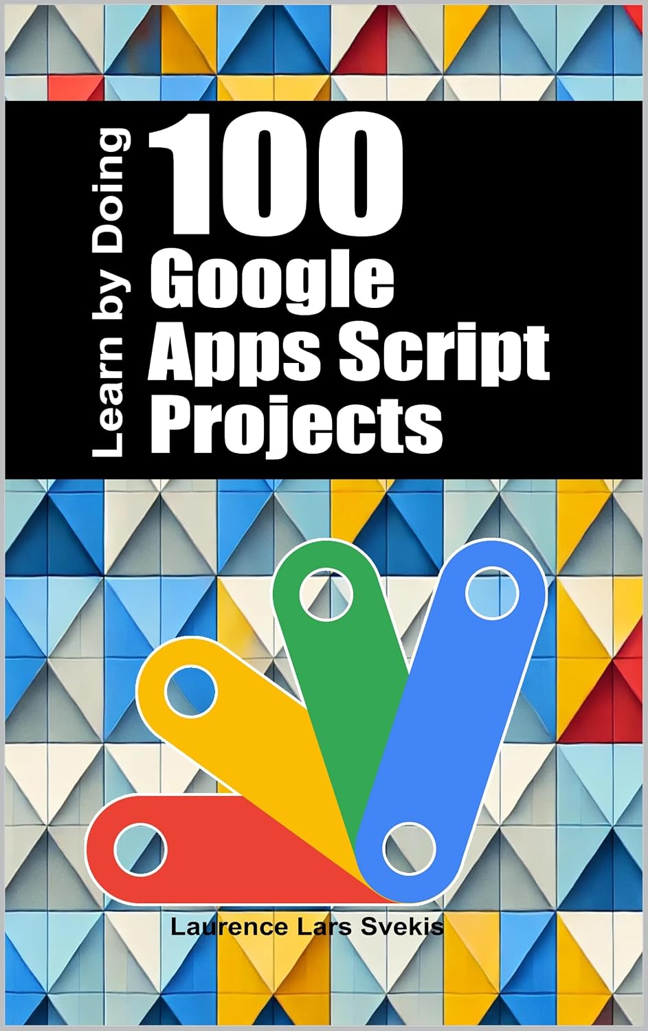 100 Google Apps Script Projects: Learn by Doing (English Edition) baixar o livro de graça