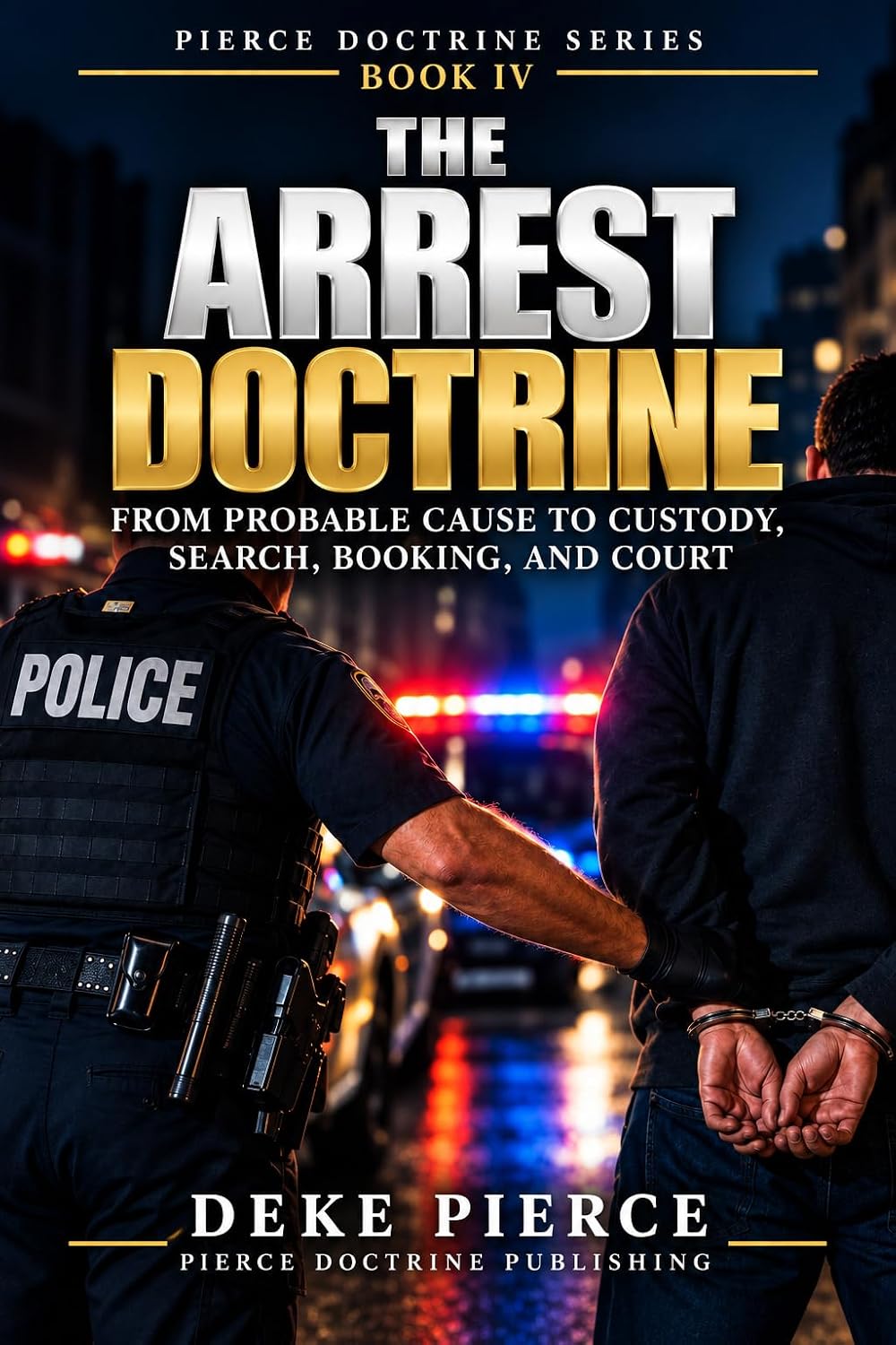 Pierce Doctrine Series - Arrest Doctrine - Book IV (English Edition) baixar livro de graça