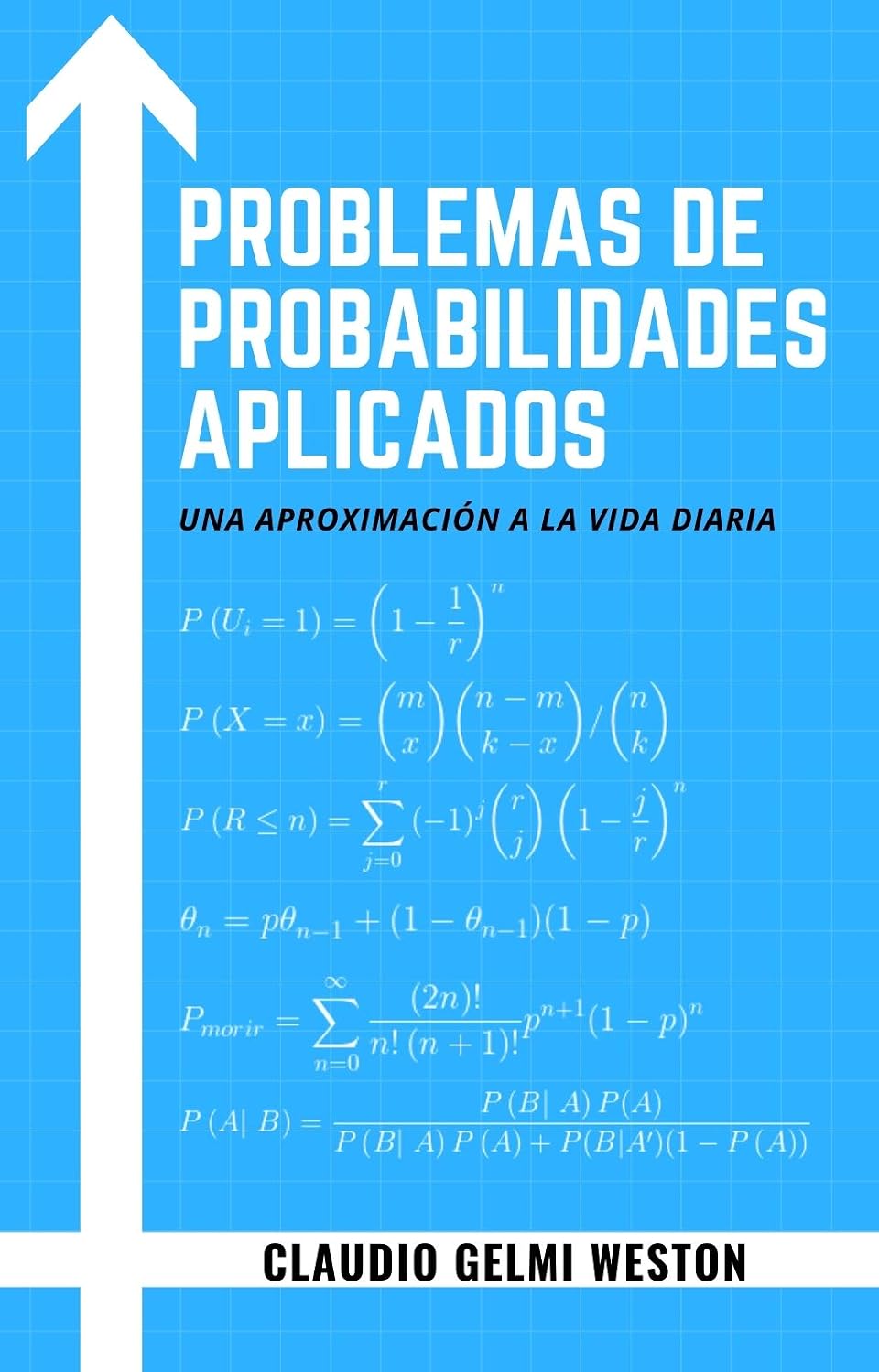 Problemas de Probabilidades Aplicados: Una aproximación a la vida diaria (Spanish Edition) baixar o livro de graça