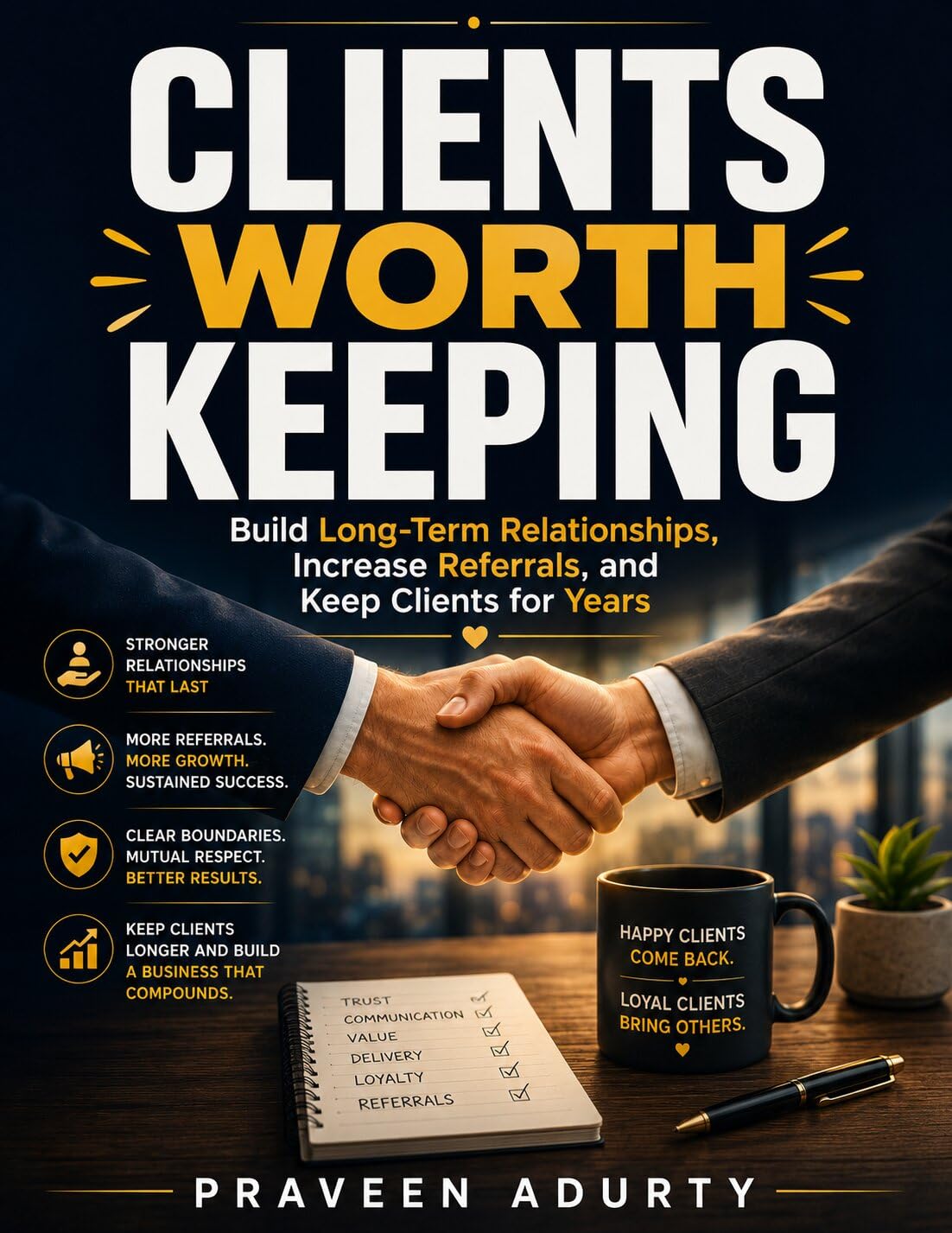 ler totalmente Clients Worth Keeping: Build Long-Term Relationships, Increase Referrals, and Keep Clients for Years (English Edition)