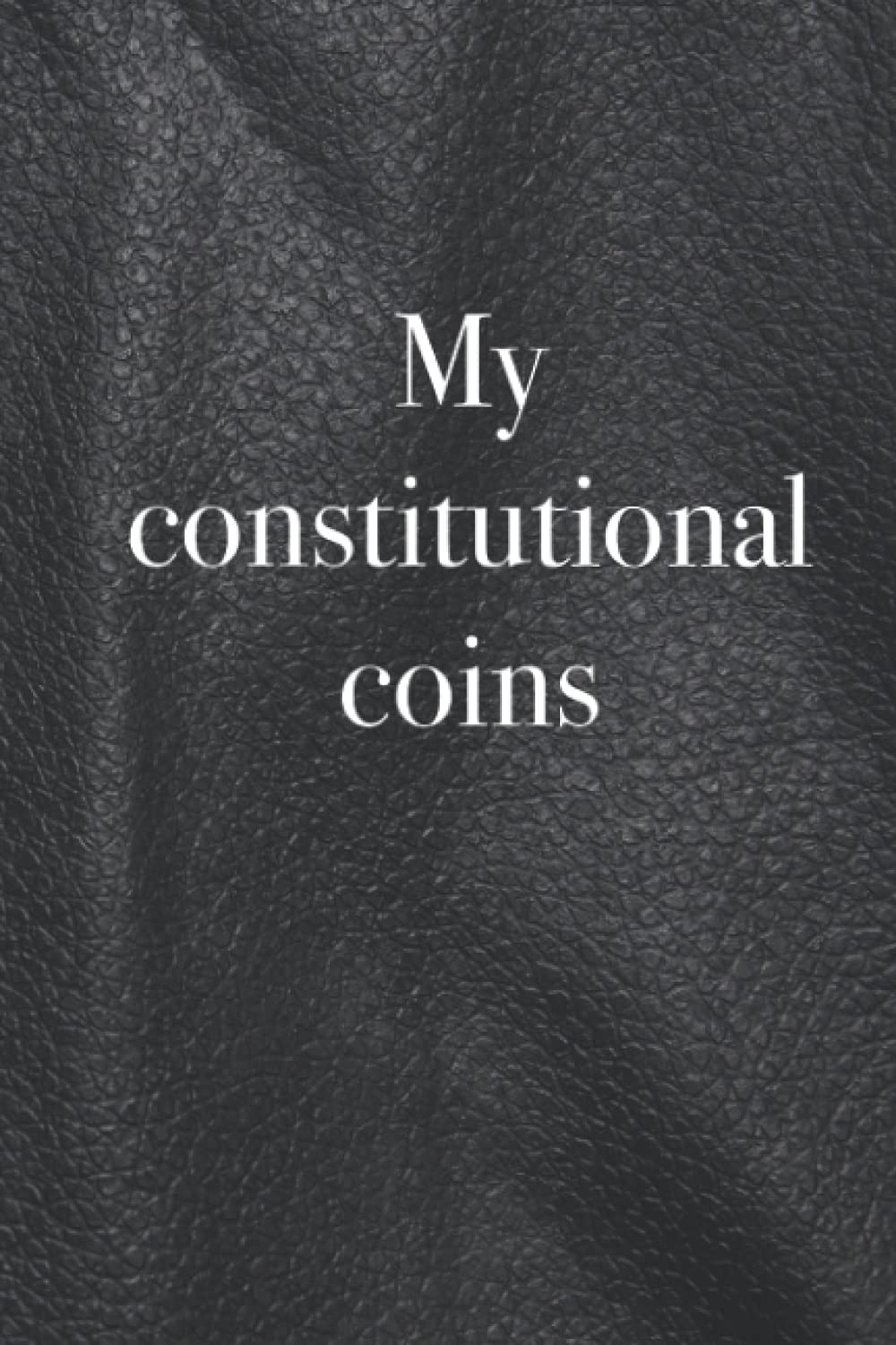My constitutional coins - coin inventory log book, coin collectors, note down your coins and your junk silver stack, 120 pages (German Edition) baixar livro de graça