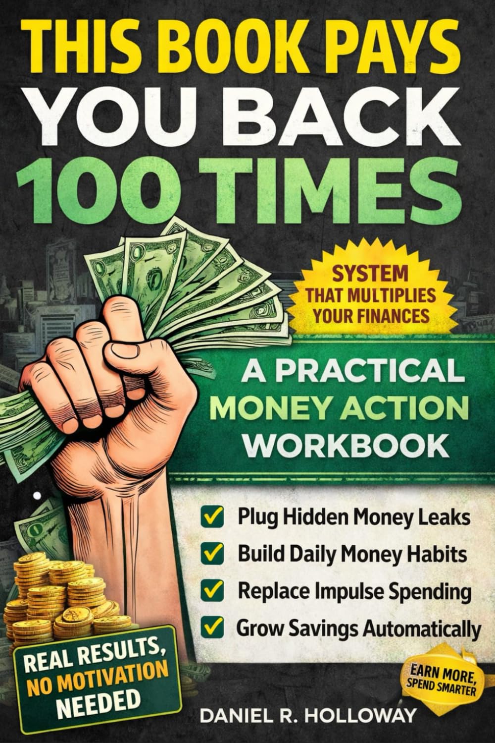 capítulo por capítulo baixar This Book Pays You Back 100 Times: A Practical Workbook to Build Better Money Habits and Take Control of Your Finances