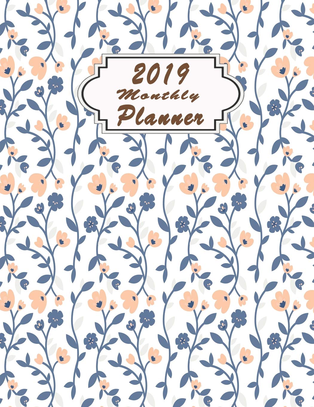 capítulo por capítulo baixar 2019 Monthly Planner: January - December 2019 Calendar to Do List Top Goal Organizer and Focus Schedule Beautiful Set of Hand Drawn Roses and Plants Illustration Monthly and Weekly