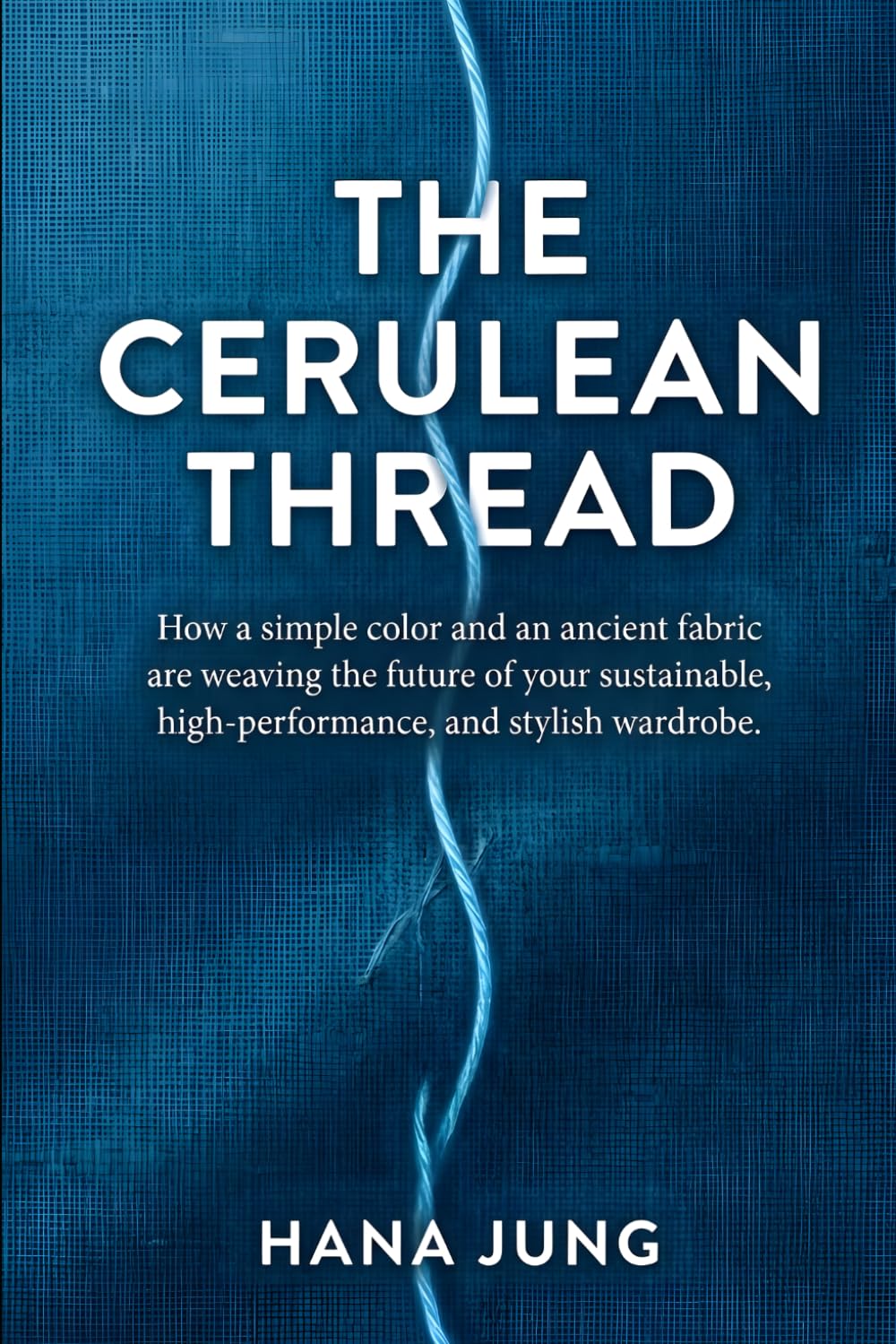 The Cerulean Thread: Color Analysis Without the Guesswork: Find Your Undertone, Read Any Fabric Label, and Build a Capsule Wardrobe That Lasts baixar livro de graça