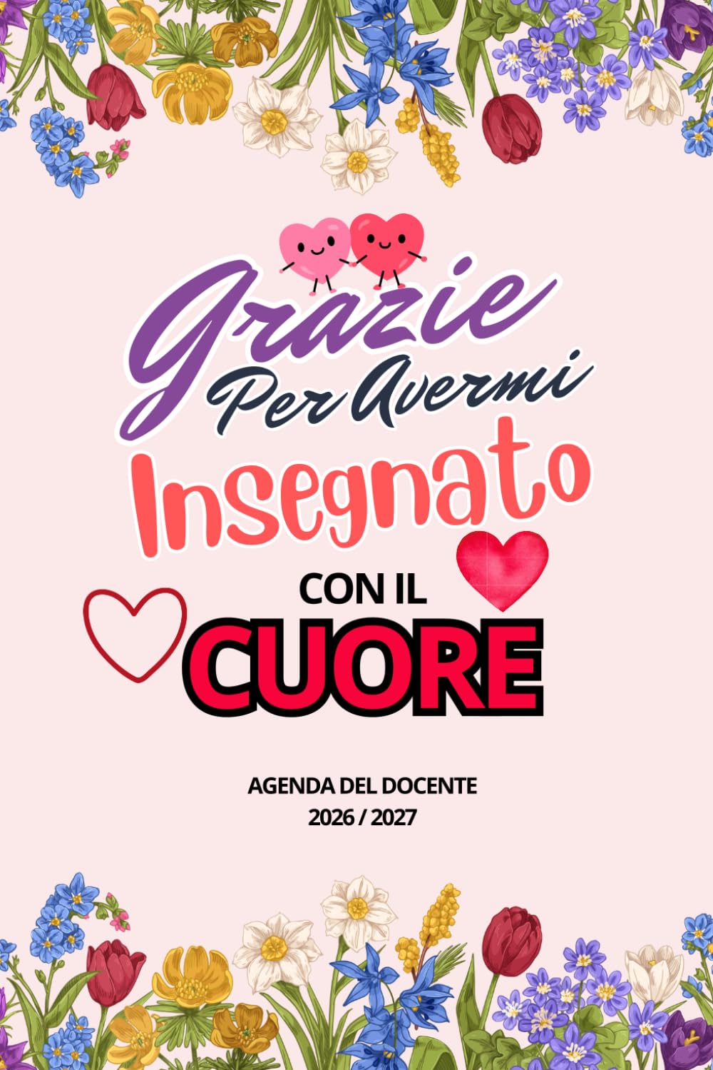 Grazie Per Avermi Insegnato Con Il Cuore: Pianificatore Regalo maestra fine anno | diario scolastico da Agosto 2026 a Luglio 2027, registro, progetti... una settimana su due pagine (Italian Edition) baixar o livro de graça