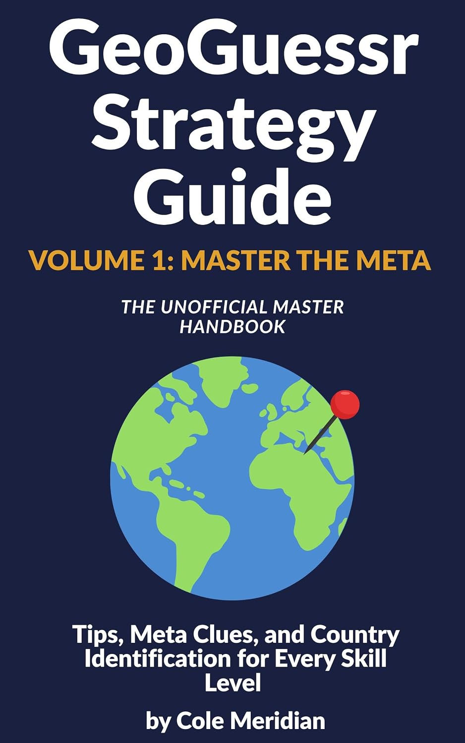capítulo por capítulo baixar GeoGuessr Strategy Guide: Volume 1: Master the Meta — The Unofficial Master Handbook (The Unofficial GeoGuessr Strategy Guide) (English Edition)