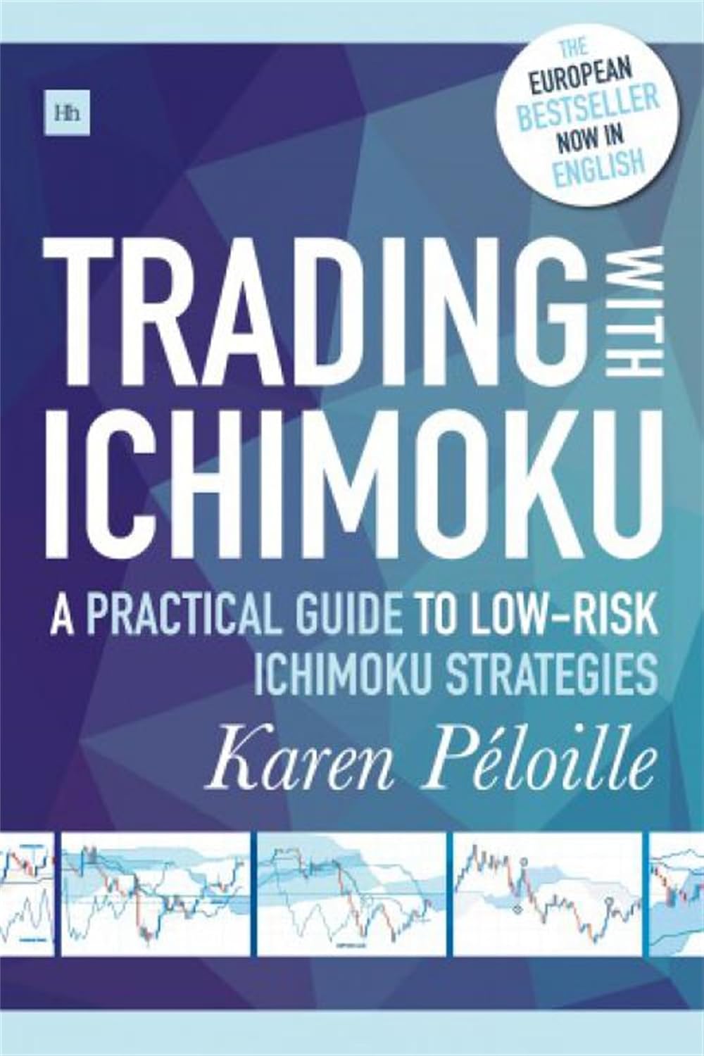 Trading with Ichimoku: A practical guide to low-risk Ichimoku strategies (English Edition) baixar livro de graça