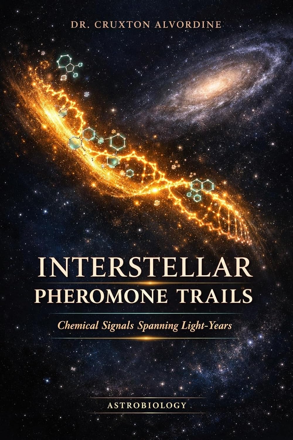 ler totalmente INTERSTELLAR PHEROMONE TRAILS: Chemical Signals Spanning Light-Years (English Edition)