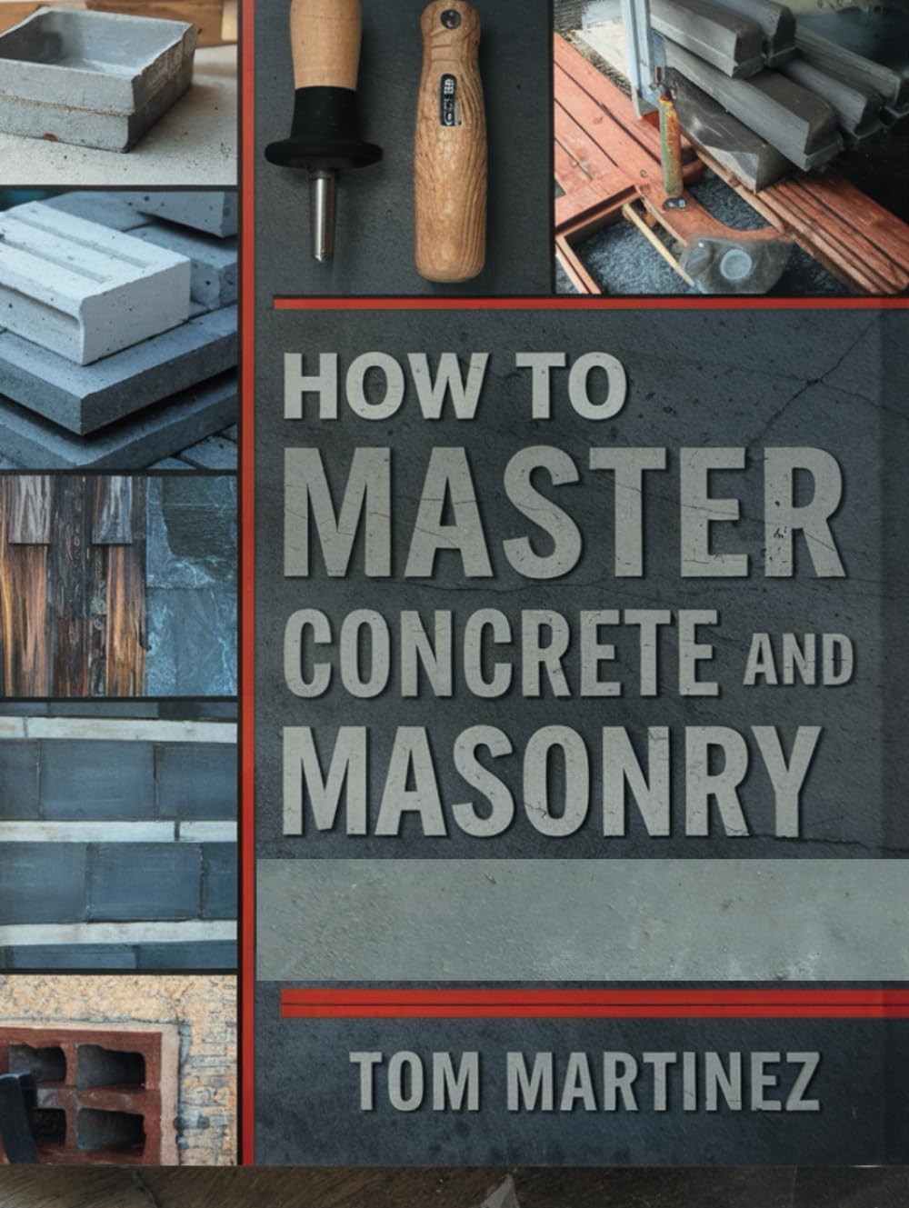 ler totalmente How to Master Concrete and Masonry: A DIY Guide to Building with Concrete, Block, and Stone from Foundations to Decorative Finishes (Masonry Mastery)