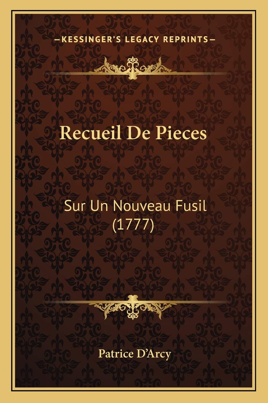 Recueil De Pieces: Sur Un Nouveau Fusil (1777) baixar o livro de graça