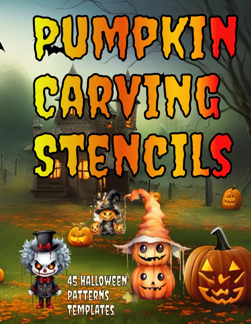 ler totalmente Pumpkin Carving Stencils: 45 Halloween Patterns Templates,Decorating and Painting Crafts, Stencils For Kids and Adults
