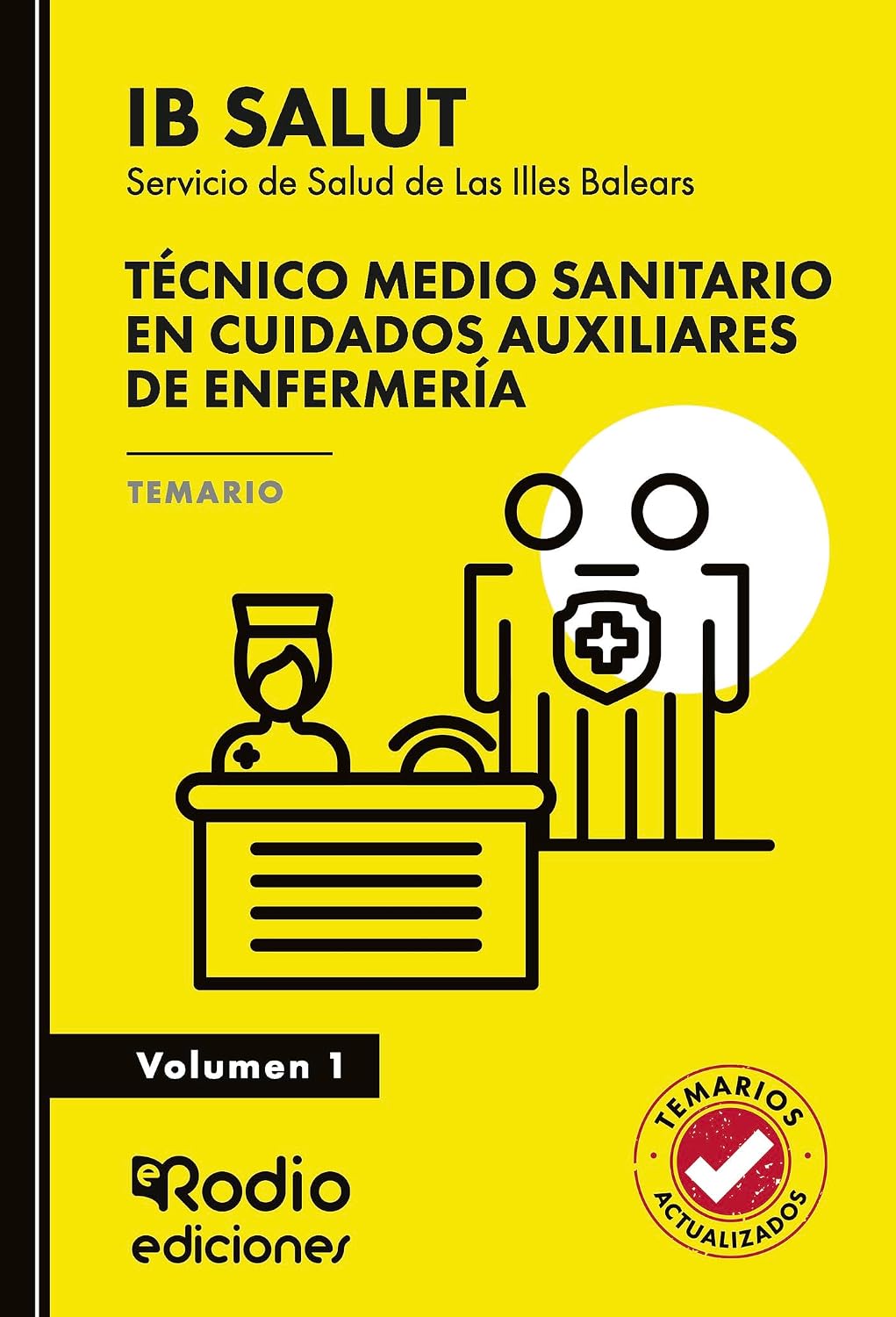 ler totalmente Técnico Medio Sanitario en Cuidados Auxiliares de Enfermería. Servicio de Salud de Las Illes Balears (IB SALUT). Temario. Volumen 1 (Spanish Edition)