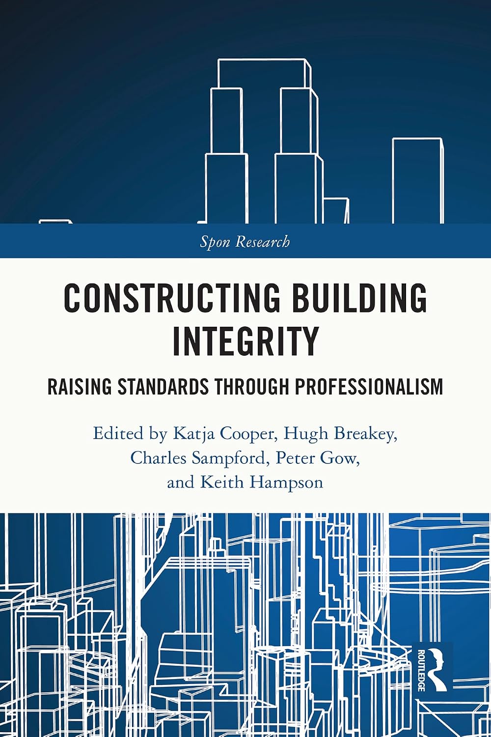Constructing Building Integrity: Raising Standards Through Professionalism (Spon Research) (English Edition) baixar o livro de graça