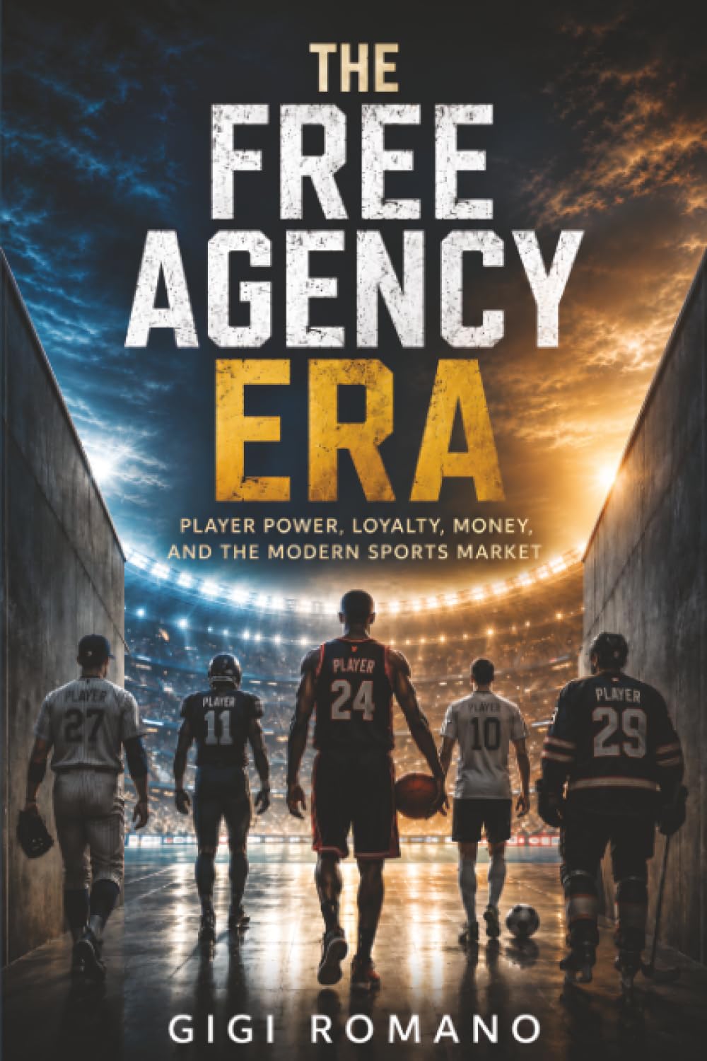 The Free Agency Era: Player Power, Loyalty, Money, and the Modern Sports Market