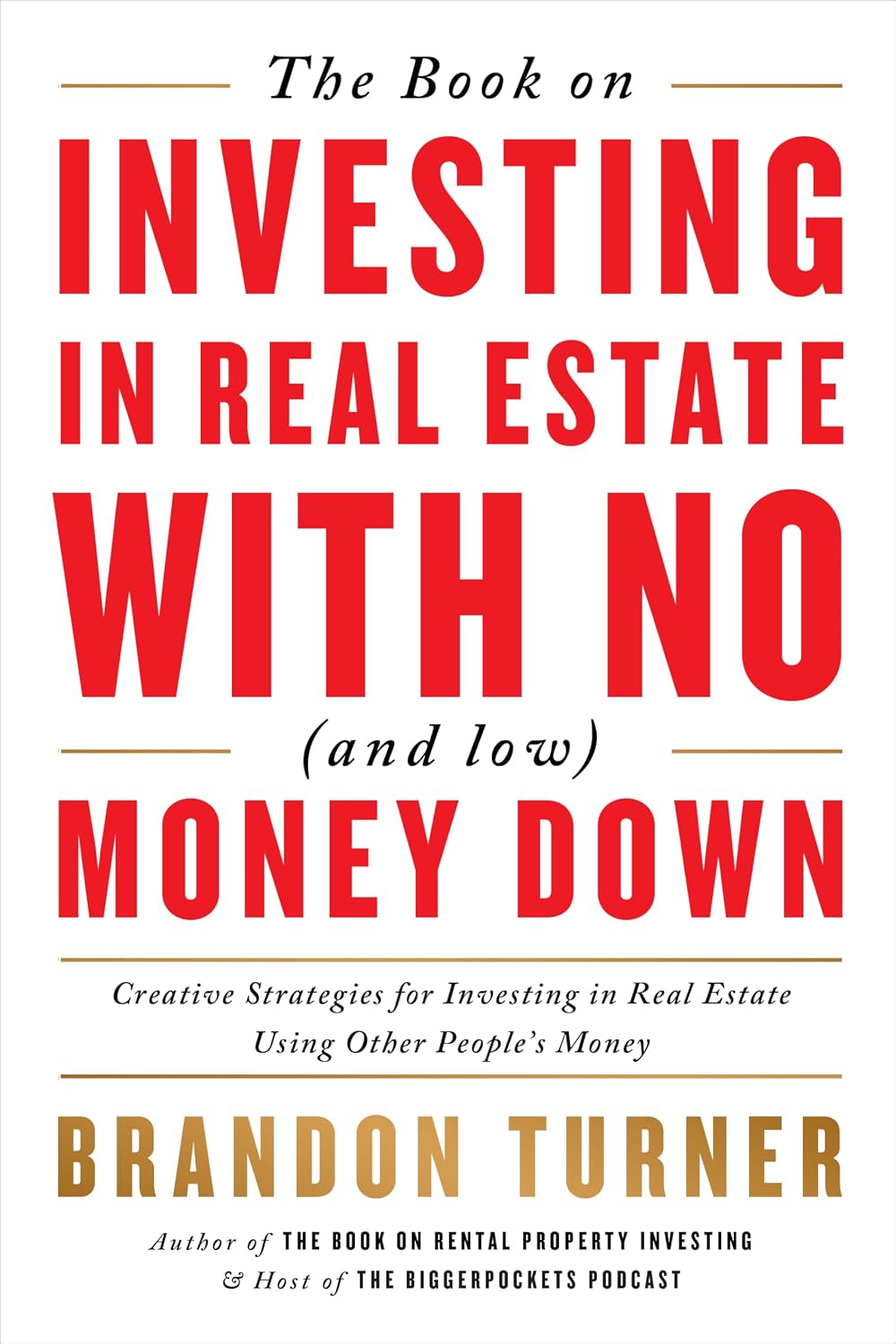 capítulo por capítulo baixar The Book on Investing in Real Estate with No (and Low) Money Down: Creative Strategies for Investing in Real Estate Using Other People's Money: 1