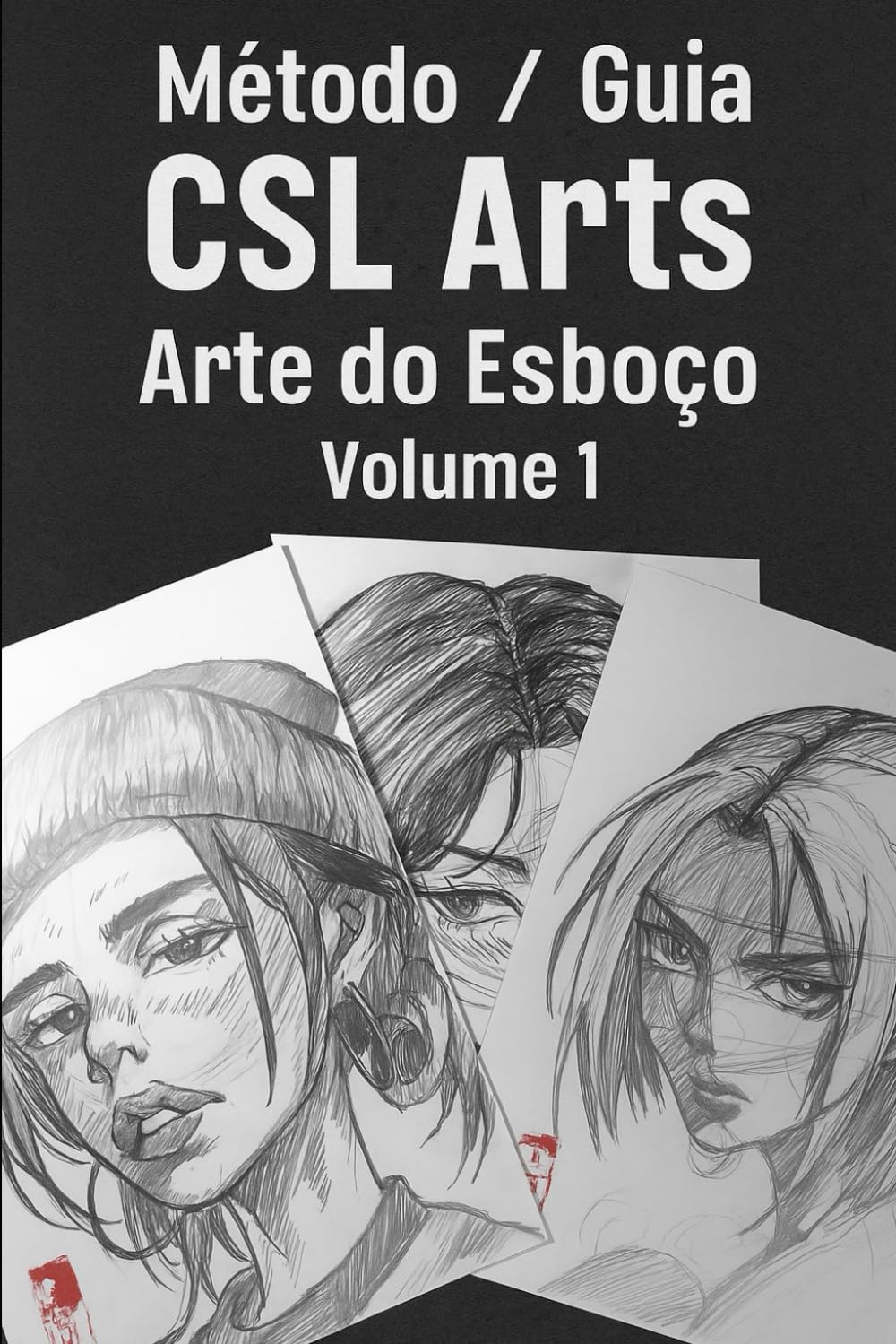 MÉTODO/GUIA CSL ARTS-ARTE DO ESBOÇO VOLUME 1 baixar o livro de graça