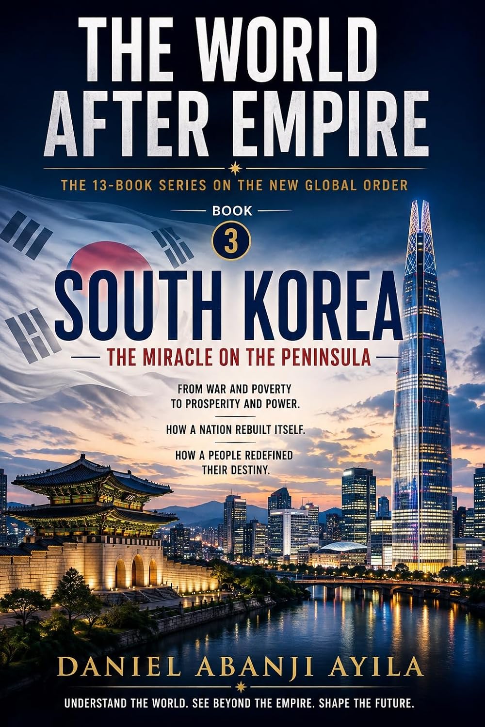 THE WORLD AFTER EMPIRE: SOUTH KOREA: THE MIRACLE ON THE PENINSULA (English Edition) baixar livro de graça