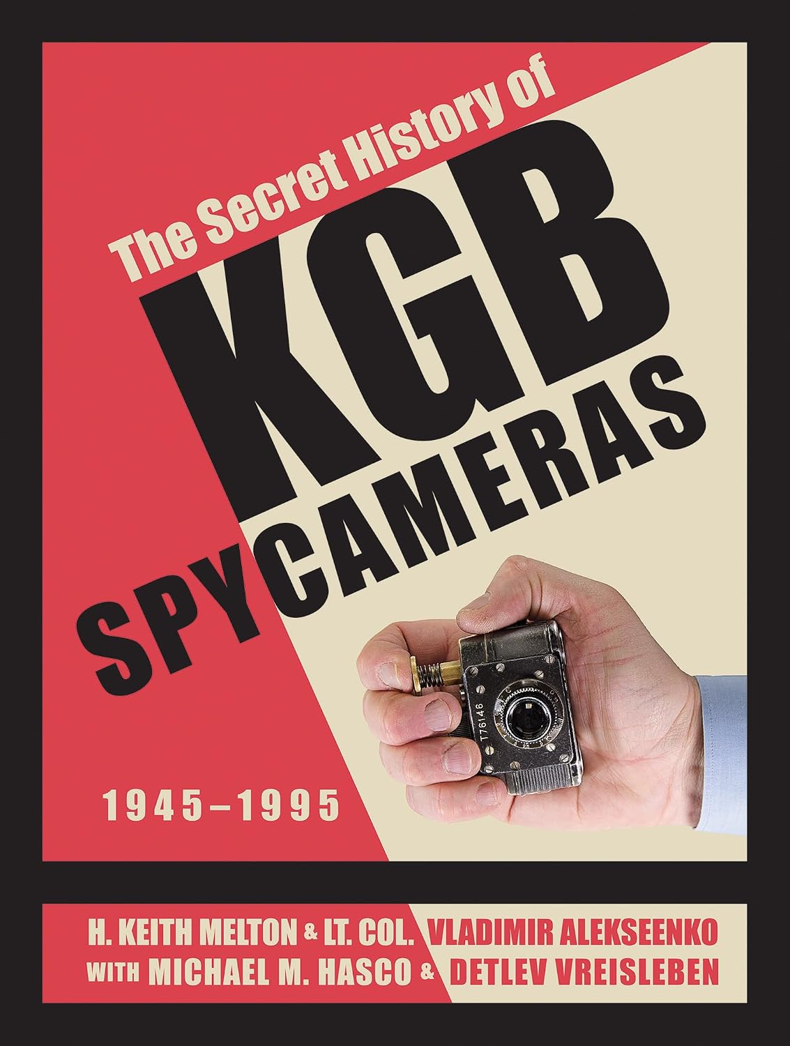 The Secret History of KGB Spy Cameras: 1945-1995: 1