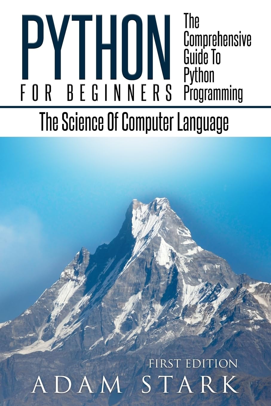 capítulo por capítulo baixar Python: Python Programming For Beginners - The Comprehensive Guide To Python Programming: Computer Programming, Computer Language, Computer Science