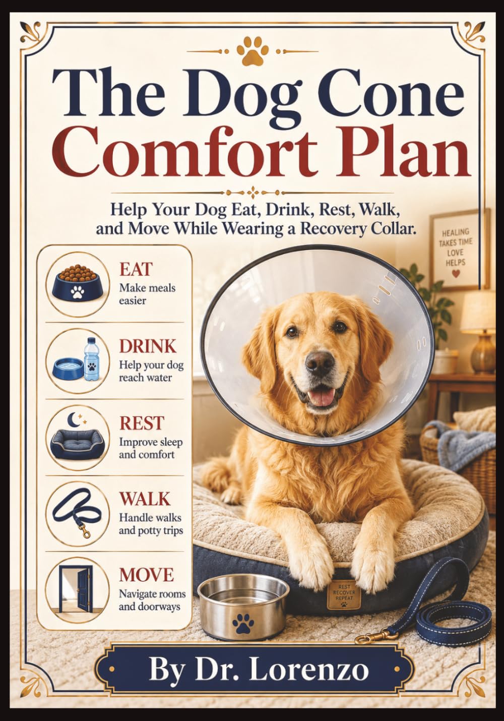 capítulo por capítulo baixar The Dog Cone Comfort Plan: Help Your Dog Eat, Drink, Rest, Walk, and Move While Wearing a Recovery Collar