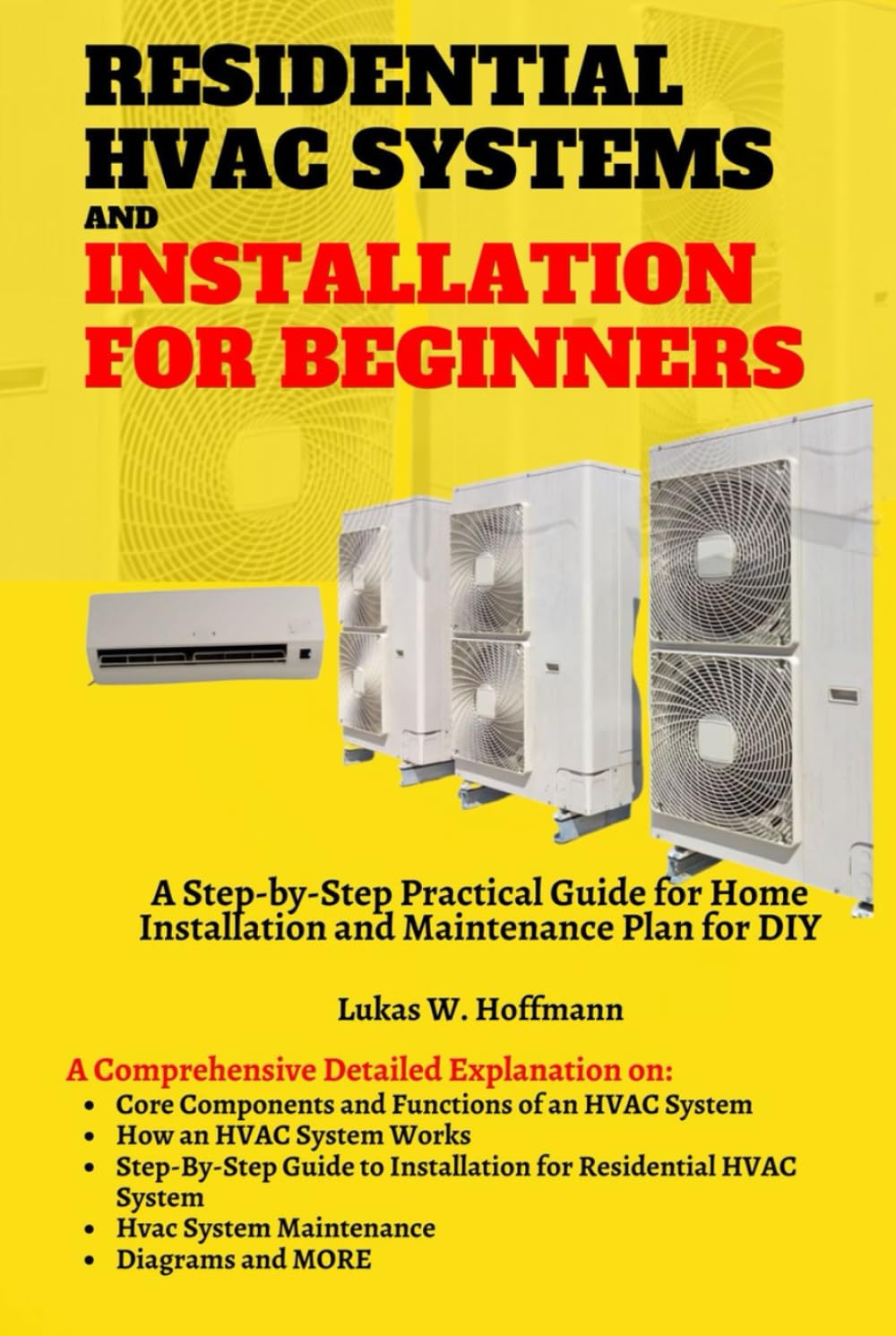 Residential HVAC Systems and Installation for Beginners: A Step-by-Step Practical Guide for Home Installation and Maintenance Plan for DIY baixar livro de graça