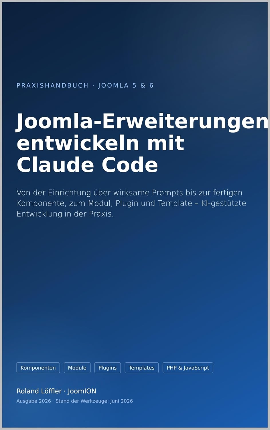 Joomla‑Erweiterungen entwickeln mit Claude Code: Von der Einrichtung über wirksame Prompts bis zur fertigen Komponente, zum Modul, Plugin und Template... Entwicklung in der Praxis. (German Edition) baixar o livro de graça