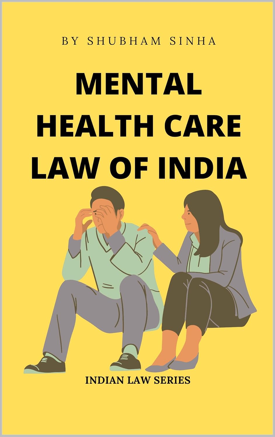 ler totalmente THE MENTAL HEALTHCARE LAW OF INDIA: Indian Law Series (English Edition)