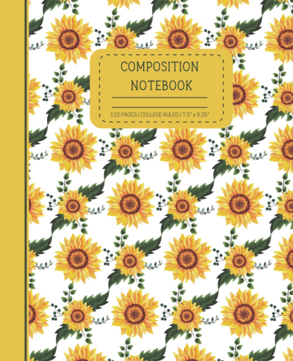 ler totalmente Composition Notebook: Sunflowers Botanical with White, Green & Yellow Floral Pattern Lined College Ruled for School, Work & Gifts