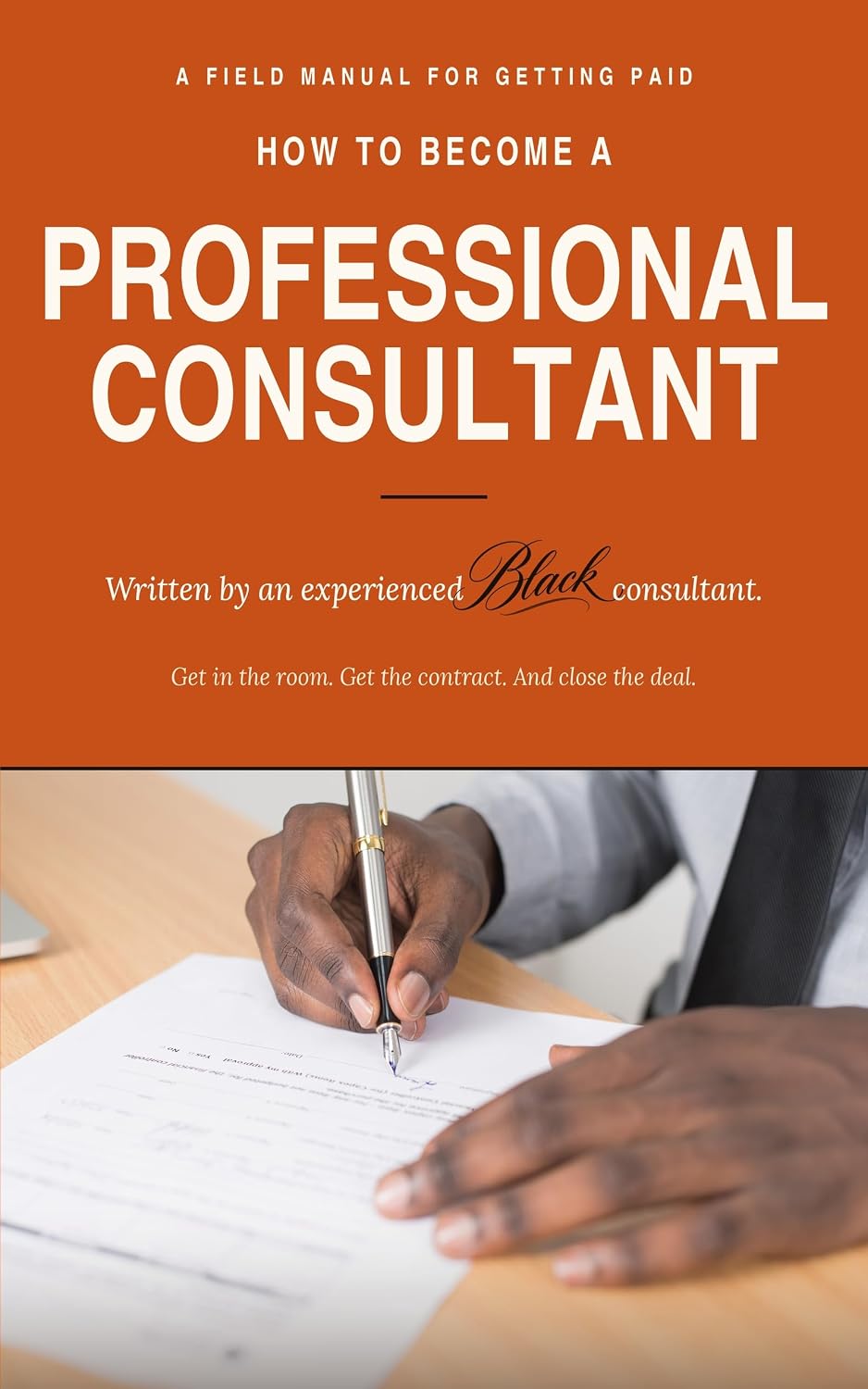 ler totalmente How to Become a Professional Consultant: A Field Manual for Getting Paid (English Edition)