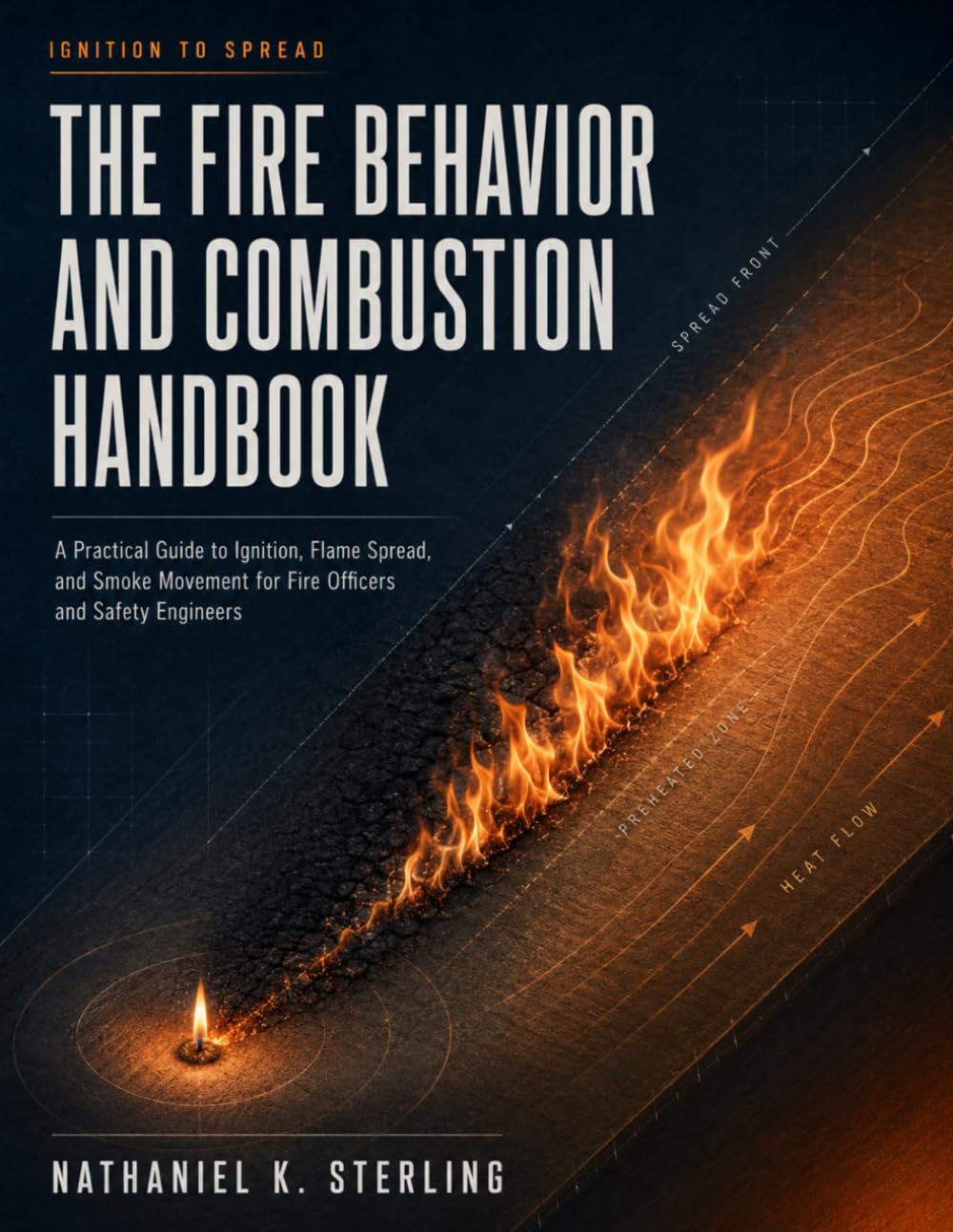 capítulo por capítulo baixar The Fire Behavior and Combustion Handbook: A Practical Guide to Ignition, Flame Spread, and Smoke Movement for Fire Officers and Safety Engineers
