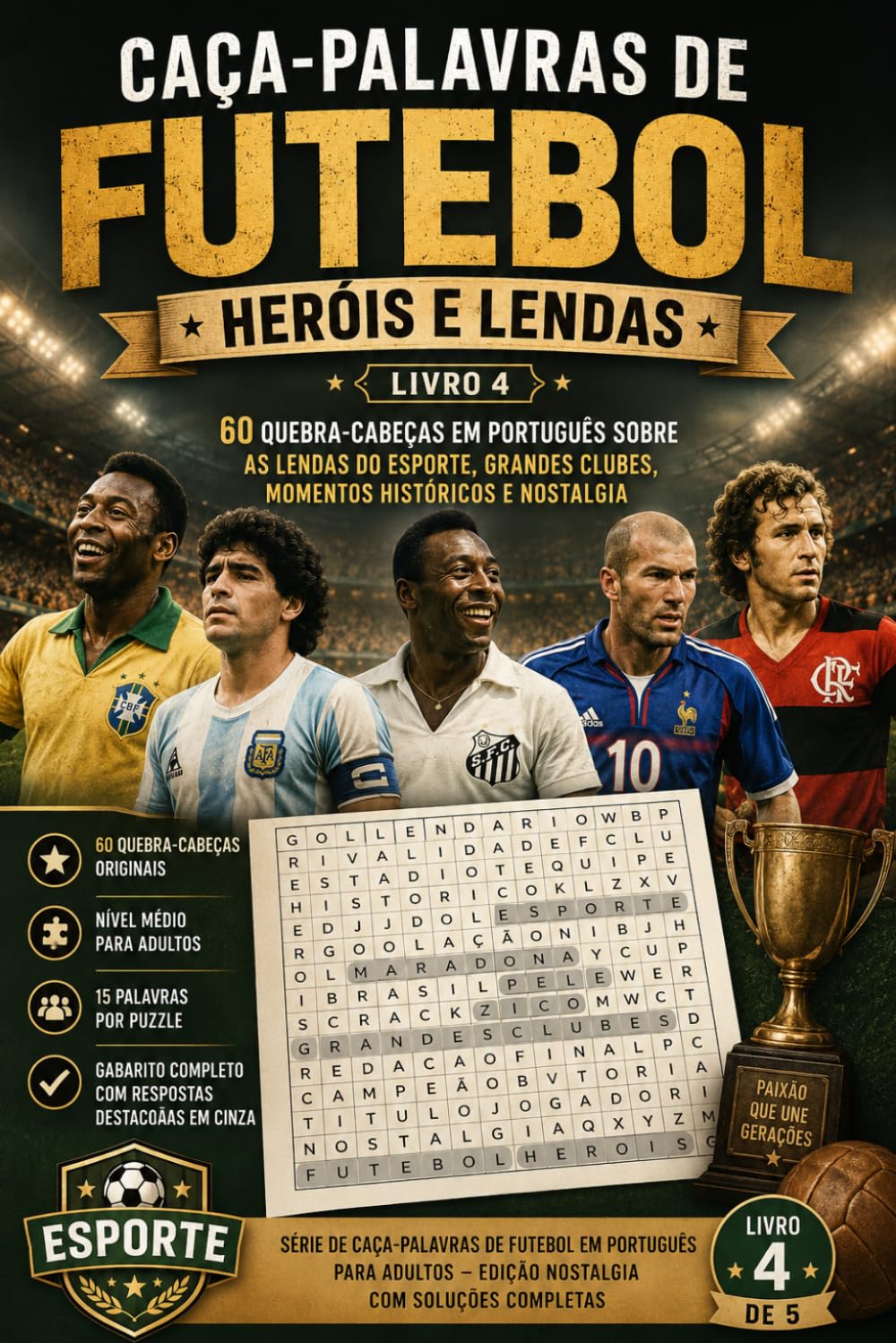 ler totalmente Caca-Palavras de Futebol – Herois e Lendas – Livro 4: 60 Quebra-Cabecas em Portugues sobre as Lendas do Esporte, Grandes Clubes, Momentos Historicos e... Nostalgia com Solucoes (Portuguese Edition)