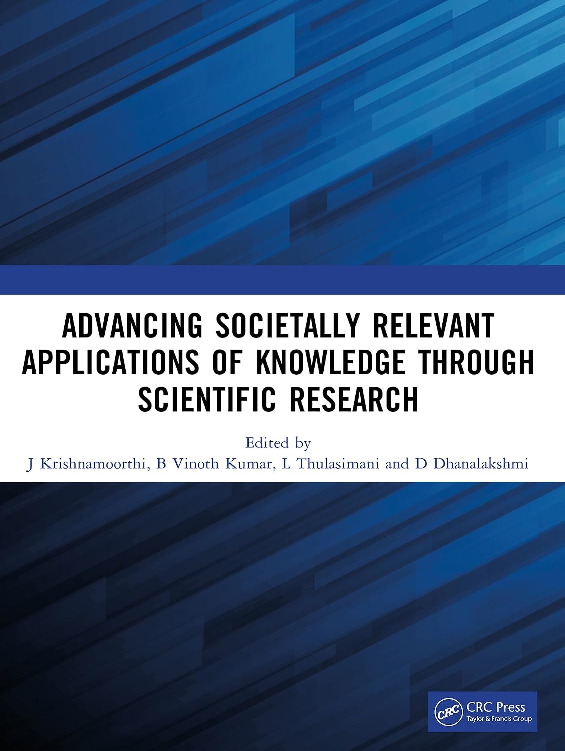 Advancing Societally Relevant Applications of Knowledge through Scientific Research (English Edition)