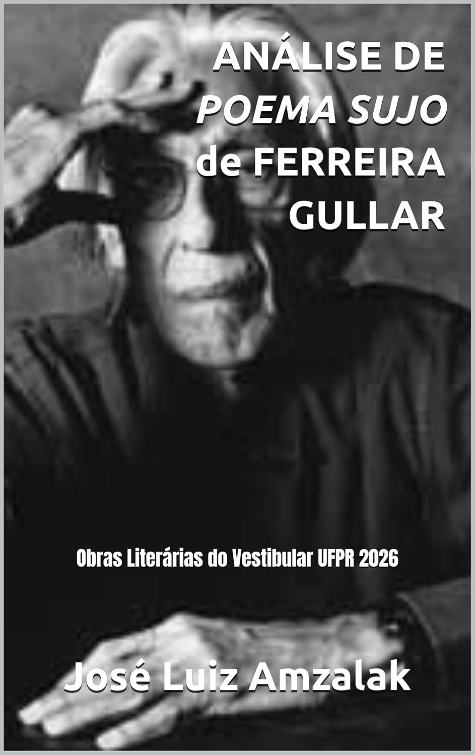 ANÁLISE DE POEMA SUJO de FERREIRA GULLAR: Obras Literárias do Vestibular UFPR 2026 baixar livro de graça