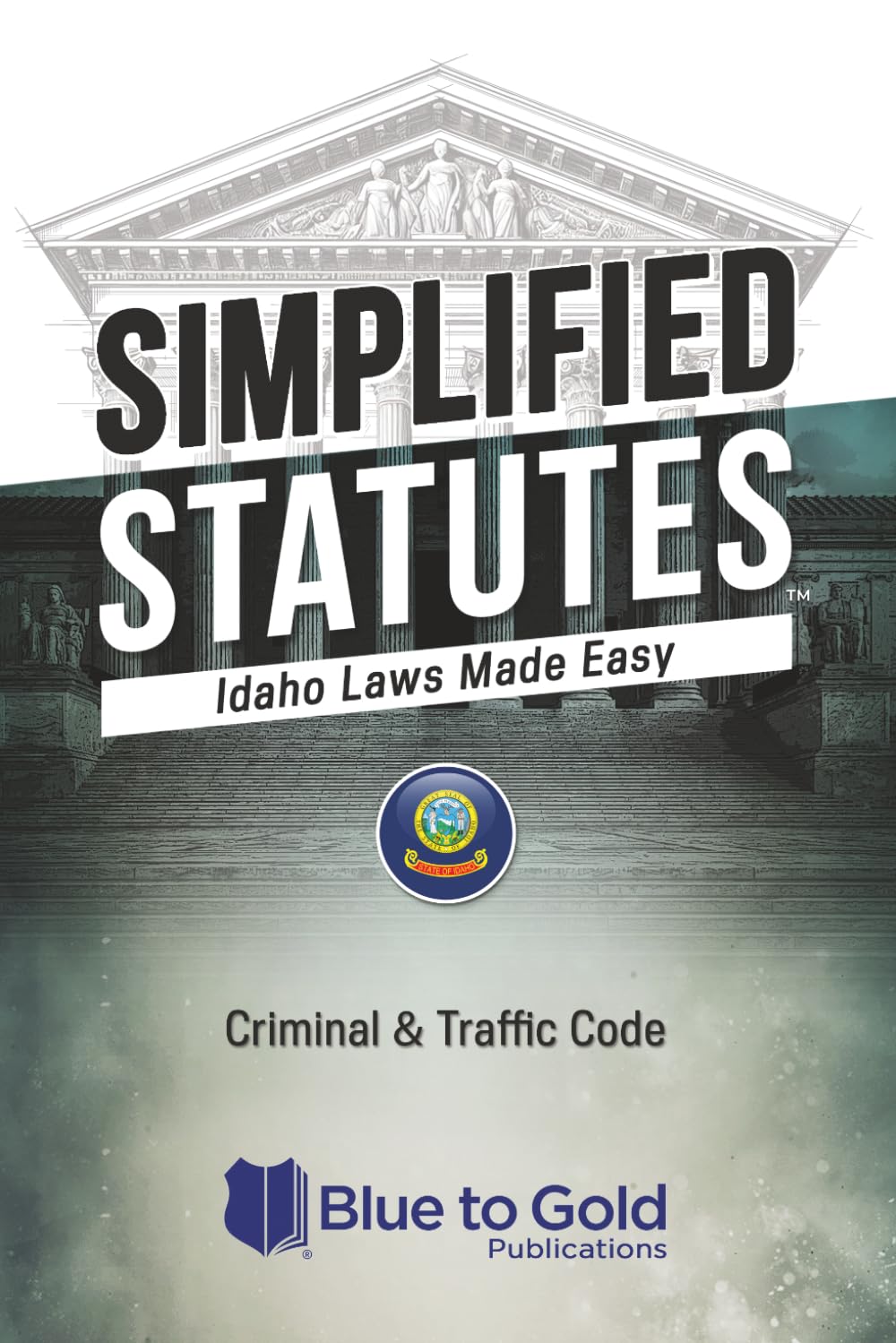 ler totalmente Simplified Statutes: Idaho Laws Made Easy: Criminal & Traffic Code