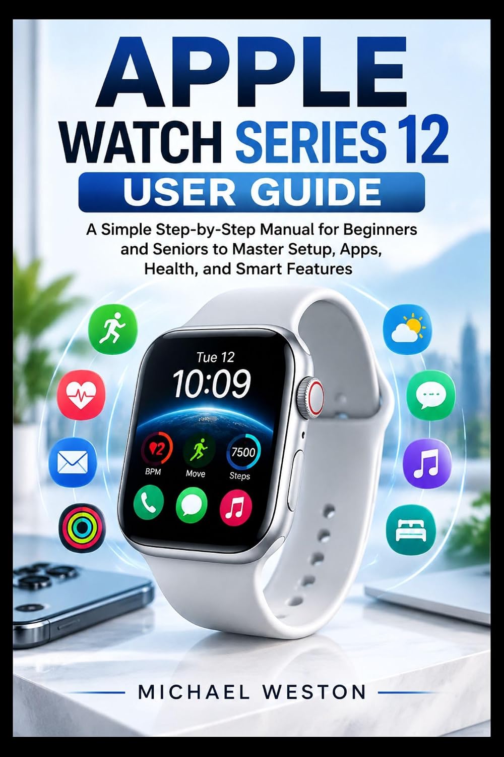 ler totalmente APPLE WATCH SERIES 12 USER GUIDE: A Simple Step-by-Step Manual for Beginners and Seniors to Master Setup, Apps, Health, and Smart Features (English Edition)