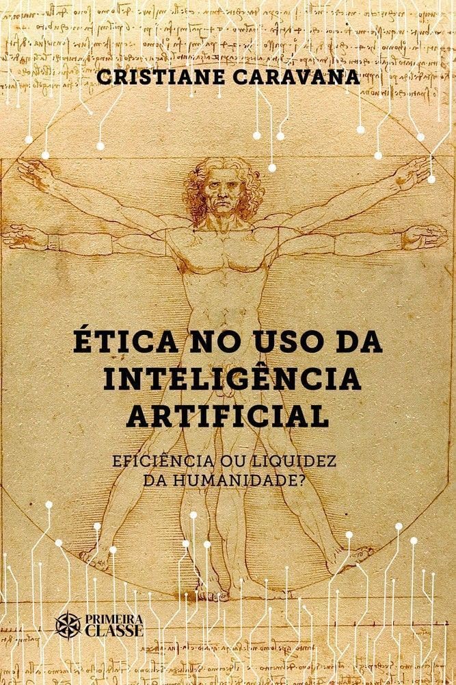 Ética no uso da inteligência artificial: Eficiência ou liquidez da humanidade? baixar o livro de graça