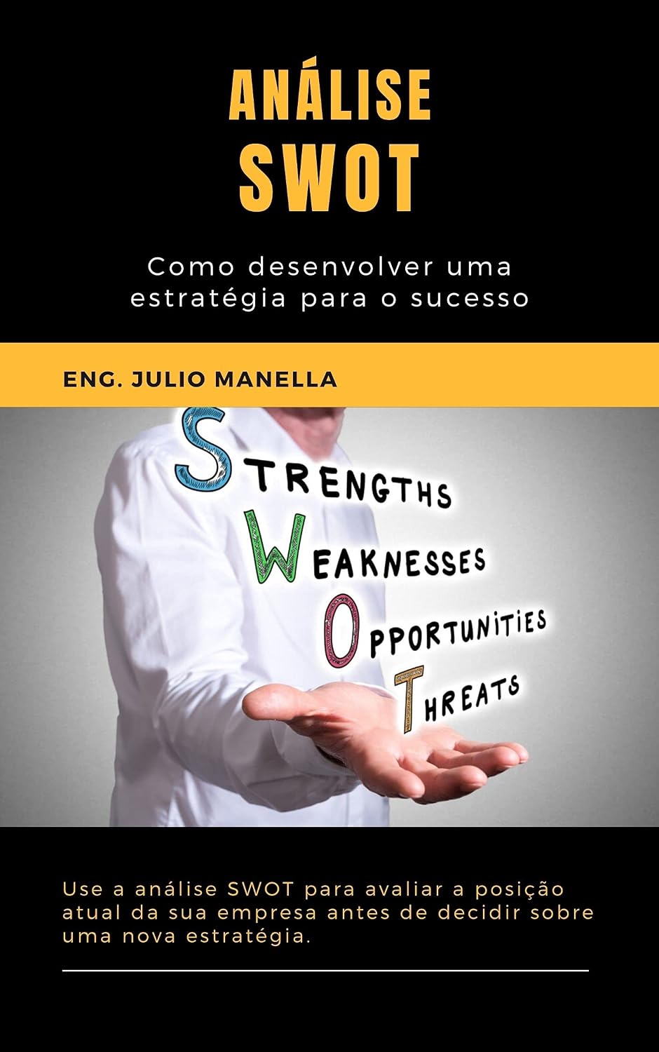Análise SWOT: Como desenvolver um plejamento estratégico de sucesso. (Série Estratégica de Excelência Empresarial: Dominando a Melhoria Contínua, Ciclo PDCA e Análise SWOT Livro 3) baixar o livro de graça