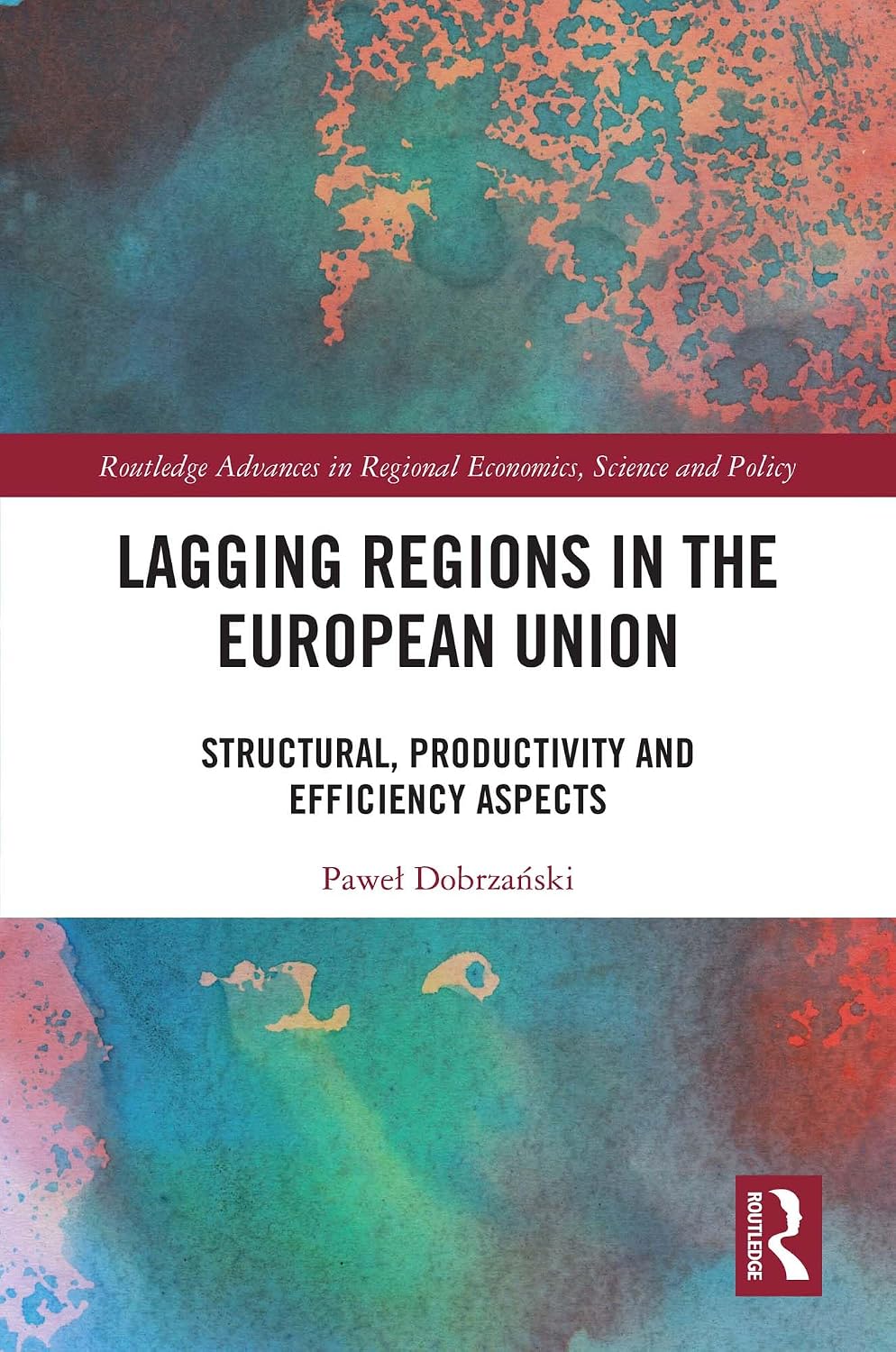 ler totalmente Lagging Regions in the European Union: Structural, Productivity and Efficiency Aspects (Routledge Advances in Regional Economics, Science and Policy) (English Edition)