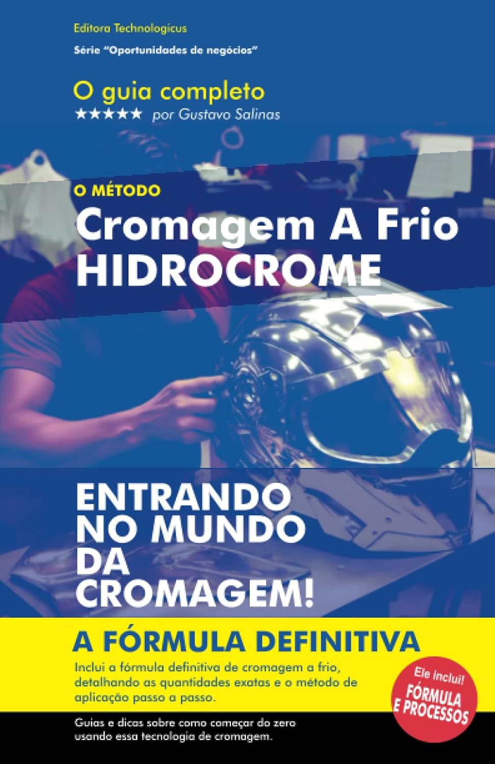 ler totalmente CROMAGEM A FRIO HIDROCROME. O método definitivo, O guia completo do hidrocromo, descubra a fórmula e domine cada etapa do processo (Oportunidades de... y Emprendimiento) (Portuguese Edition)