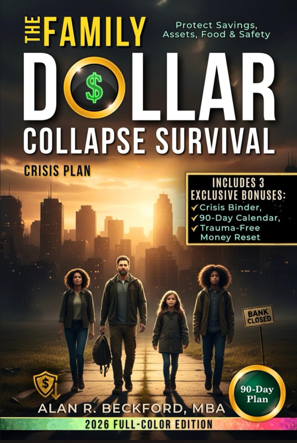 The Family Dollar Collapse Survival Crisis Plan: A 90-Day System to Protect Savings, Assets, Food and Safety. No Fear, Politics, Debt or Overpriced Prepper Kits baixar o livro de graça