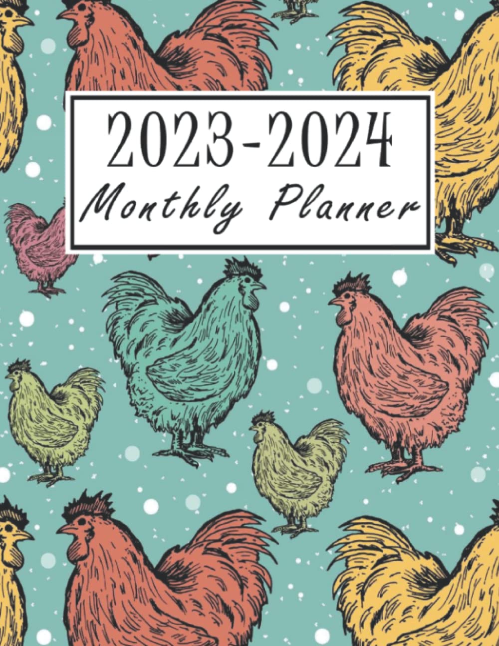Planner 2023-2024: Chicken Weekly Two Year Planner - Pretty Design 24 Months at a Glance Simple Schedule Organizer & Agenda |... & Contacts Log (Academic Planner) baixar livro de graça