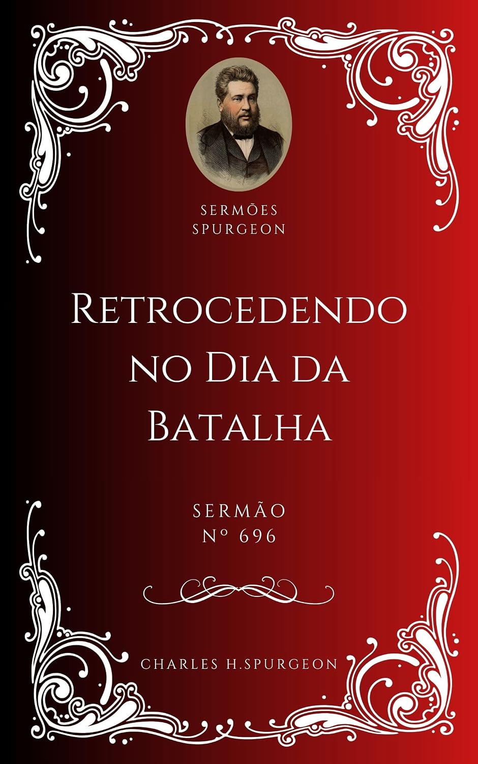 capítulo por capítulo baixar Charles H. Spurgeon - Sermão - Retrocedendo no Dia da Batalha