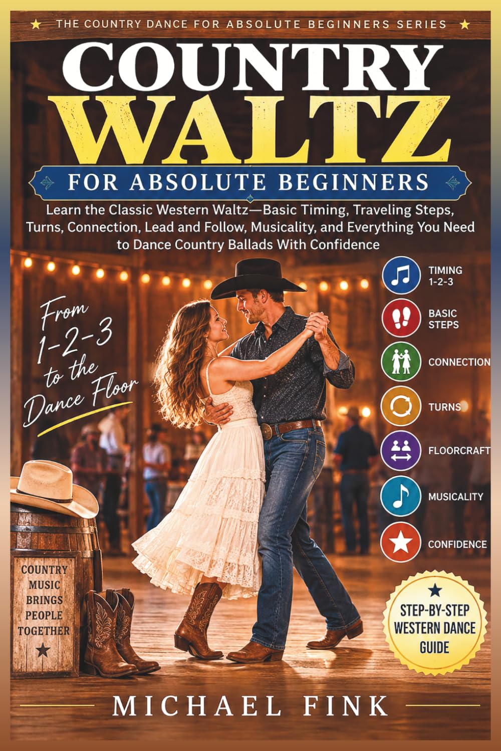 Country Waltz for Absolute Beginners: Learn the Classic Western Waltz-Basic Timing, Traveling Steps, Turns, Connection, Lead and Follow, Musicality,... to Dance Country Ballads With Confidence: 2 baixar o livro de graça
