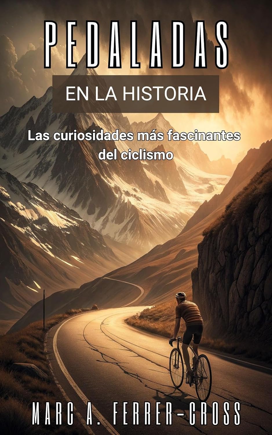 capítulo por capítulo baixar PEDALADAS EN LA HISTORIA. Las curiosidades más fascinantes del ciclismo: Historia, escándalos, hazañas y secretos del deporte sobre dos ruedas. (Spanish Edition)